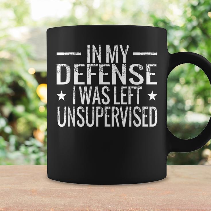 In My Defense I Was Left Unsupervised Quotes Coffee Mug Gifts ideas