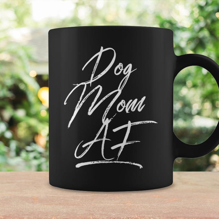 Dog Mom Af For Mommy Life Accessories Clothes Coffee Mug Gifts ideas