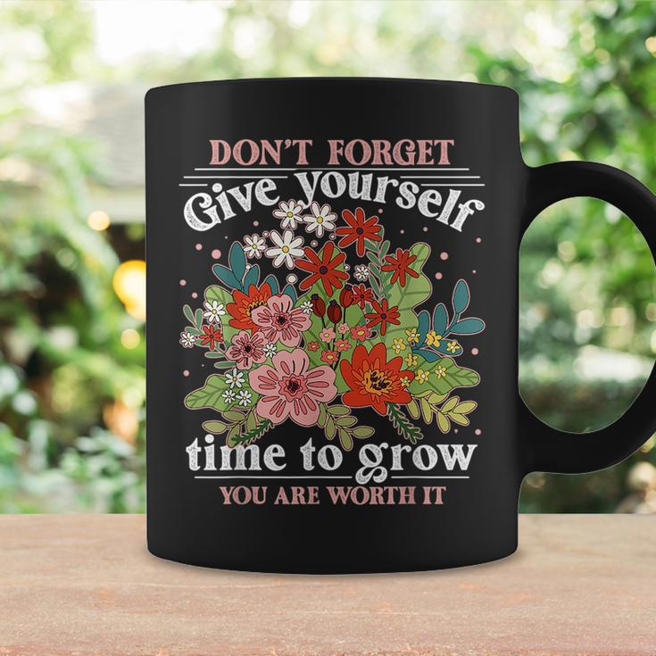Dont Forget Give Yourself Time To Grow Inspirational Quote Inspirational Quote Funny Gifts Coffee Mug Gifts ideas