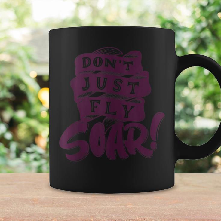 Don't Just Fly Soar Positive Motivational Quotes Coffee Mug Gifts ideas