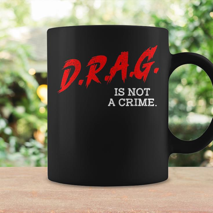 Drag Is Not A Crime Lgbt Gay Pride Equality Drag Queen Gifts Pride Month Funny Designs Funny Gifts Coffee Mug Gifts ideas