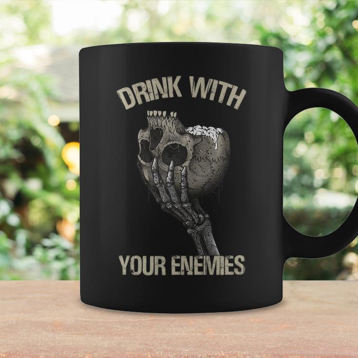 Drink With Your Enemies Drink From Skulls Of Your Enemies Coffee Mug Gifts ideas