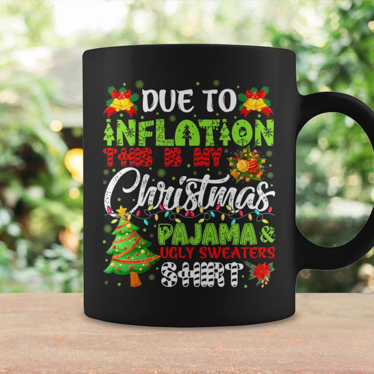 Due To Inflation Ugly Christmas Sweaters Xmas Pajamas Coffee Mug Gifts ideas