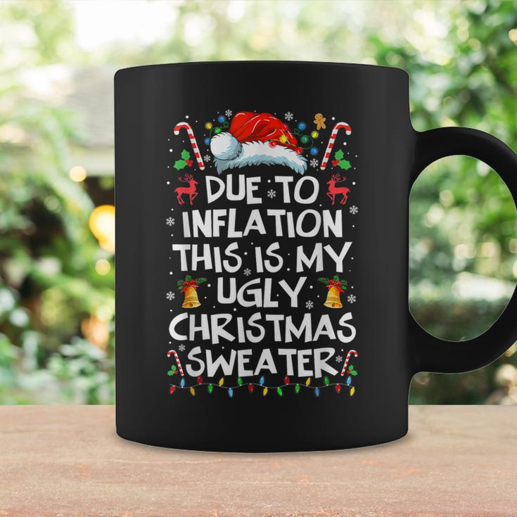 Due To Inflation This Is My Ugly Sweater Christmas Coffee Mug Gifts ideas