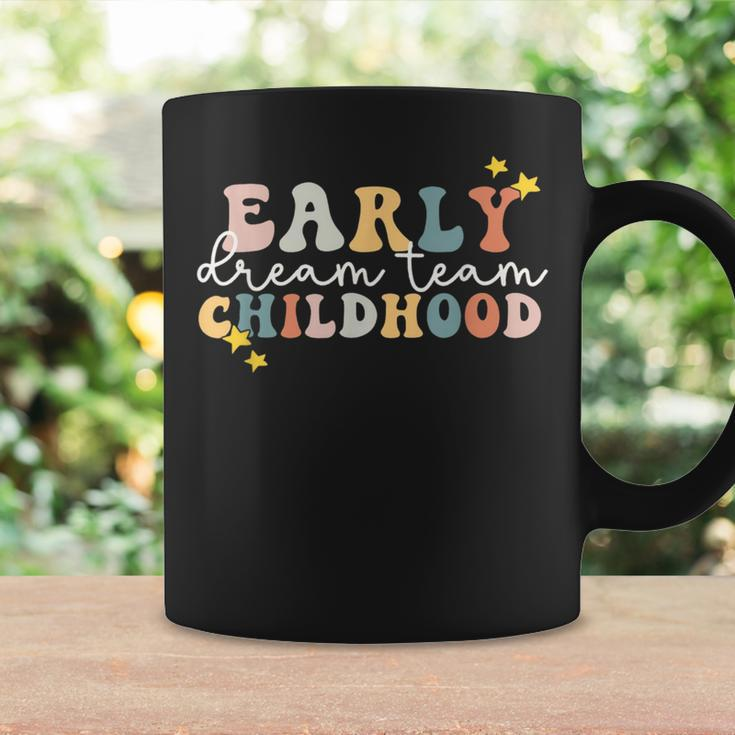 Early Childhood Dream Team Daycare Teacher Toddler Teacher Coffee Mug Gifts ideas