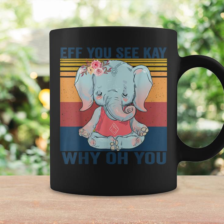 Eff You See Kay Why Oh You Elephant Yoga Vintage Coffee Mug Gifts ideas