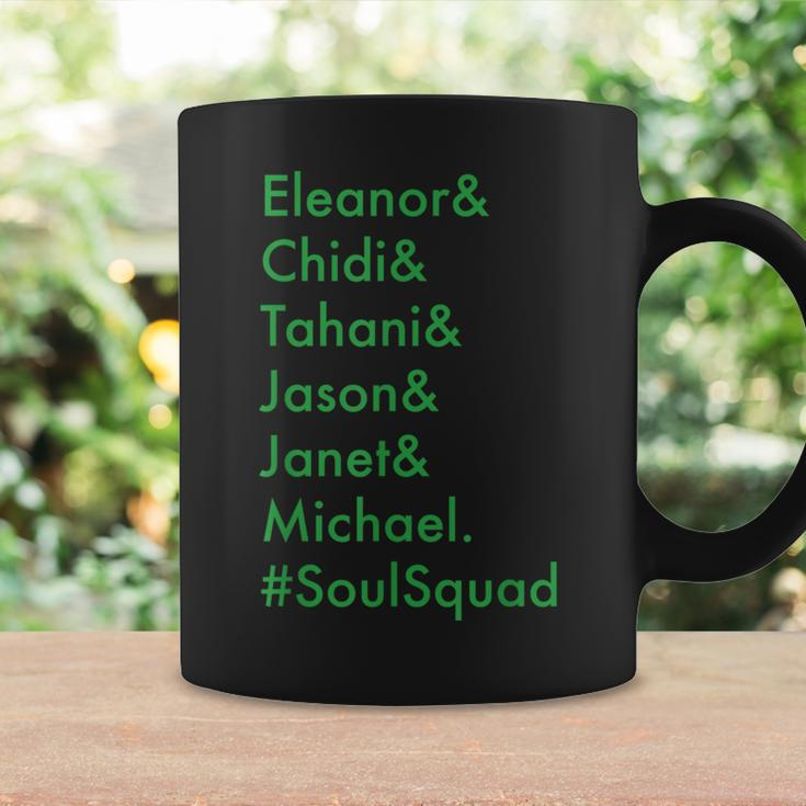 Eleanor Chidi Tahani Jason Janet Michael Soulsquad Coffee Mug Gifts ideas