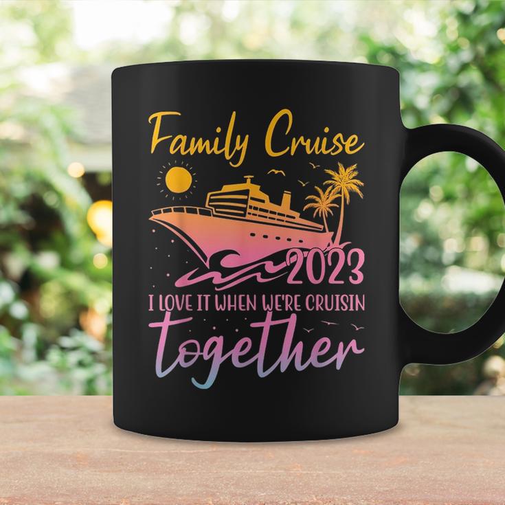 Family Cruise 2023 I Love It When Were Cruisin Together Coffee Mug Gifts ideas