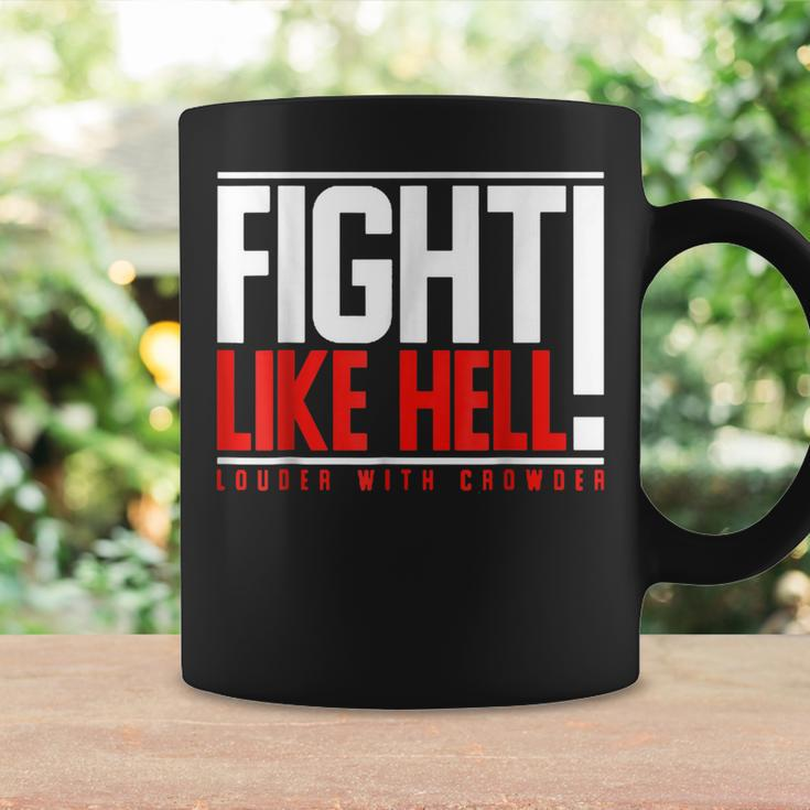 Fight Like Hell Louder With Crowder Coffee Mug Gifts ideas