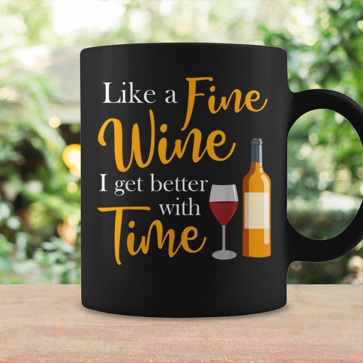 Like A Fine Wine I Get Better With Time Wine Drinking Coffee Mug Gifts ideas