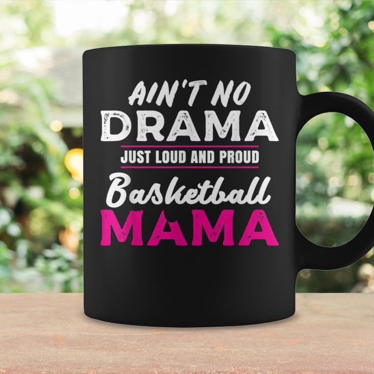 Funny Aint No Drama Loud Proud Basketball Mom Gifts For Mom Funny Gifts Coffee Mug Gifts ideas