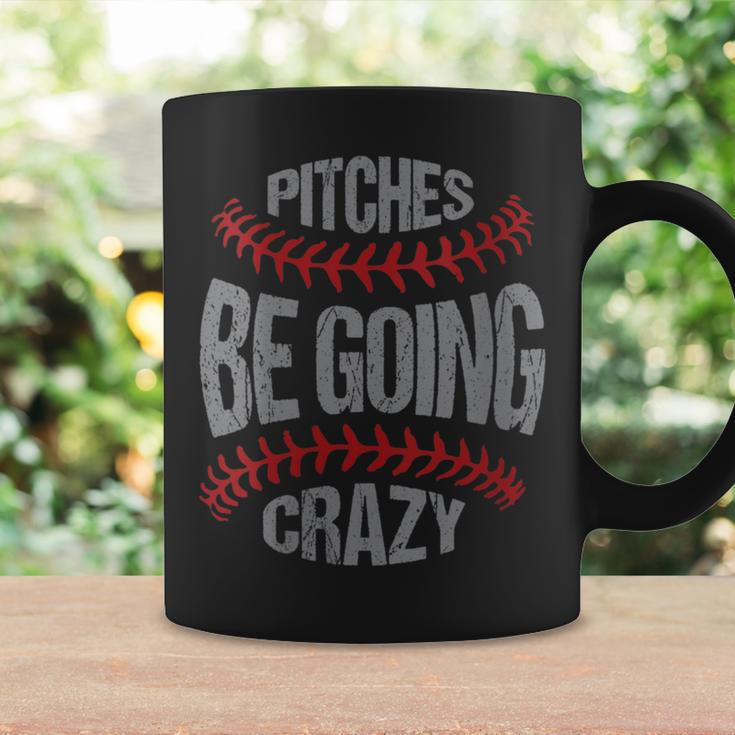 Funny Baseball Softball Players Pitcher Pitches Be Crazy Gift For Womens Coffee Mug Gifts ideas