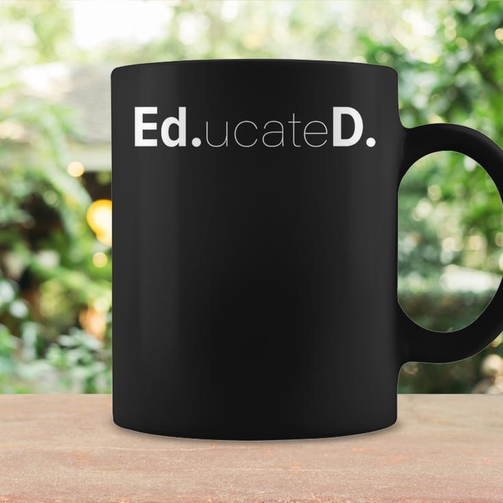 EdD Edd EdUcated Doctoral Graduate StudentCoffee Mug Gifts ideas