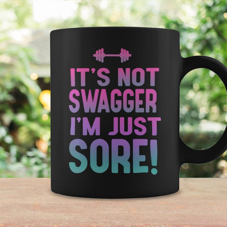 Funny Fitness Shirt For Her Its Not Swagger Im Just Sore Coffee Mug Gifts ideas