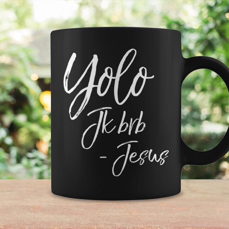 Jesus Resurrection Quote Easter Yolo Jk Brb Jesus Coffee Mug Gifts ideas