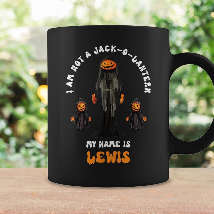 I Am Not A Jack O Lantern My Name Is Lewis Halloween Coffee Mug Gifts ideas
