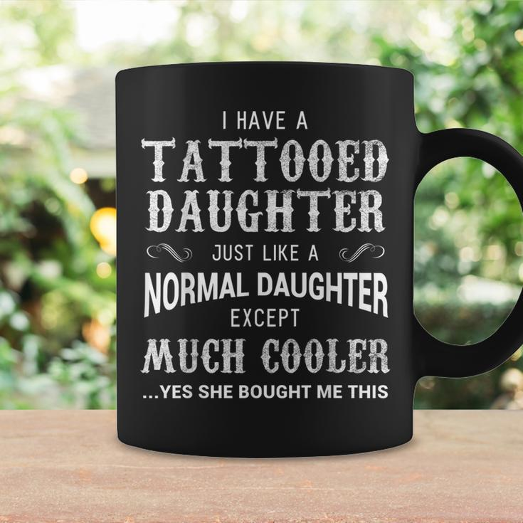 Tattooed Daughter Tattoo Fathers Day Coffee Mug Gifts ideas