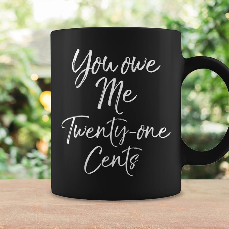 Wage Gap Inequality Quote You Own Me Twenty-One Cents Coffee Mug Gifts ideas