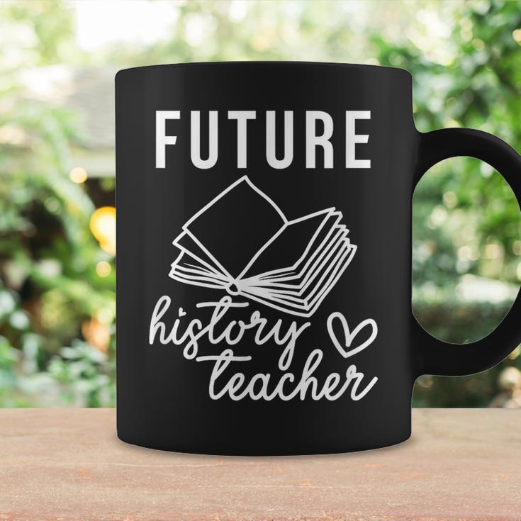 Future History Teacher Nice Gift For College Student Coffee Mug Gifts ideas