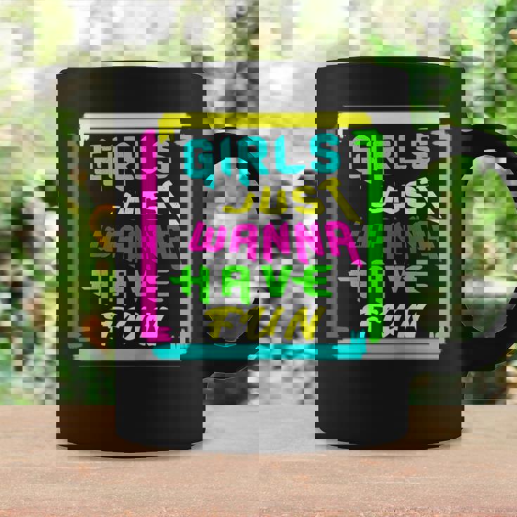 Girls Just Wanna Have Fun Gift For And Girls Coffee Mug Gifts ideas