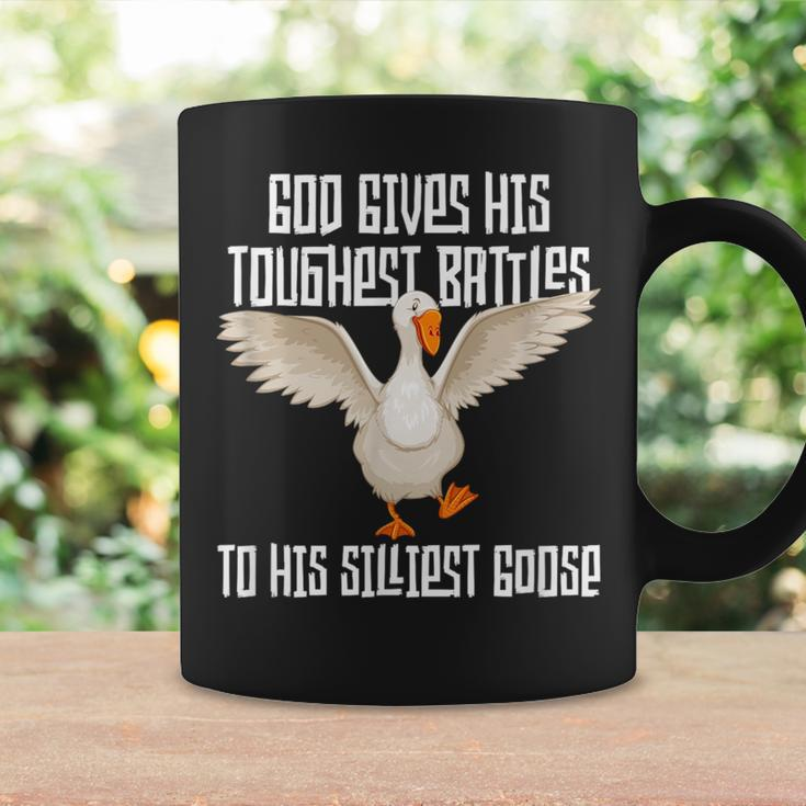 God Gives His Toughest Battles To His Silliest Goose Coffee Mug Gifts ideas