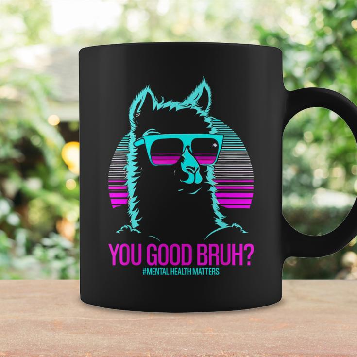 You Good Bruh Therapy Mental Health Matters Awareness Coffee Mug Gifts ideas