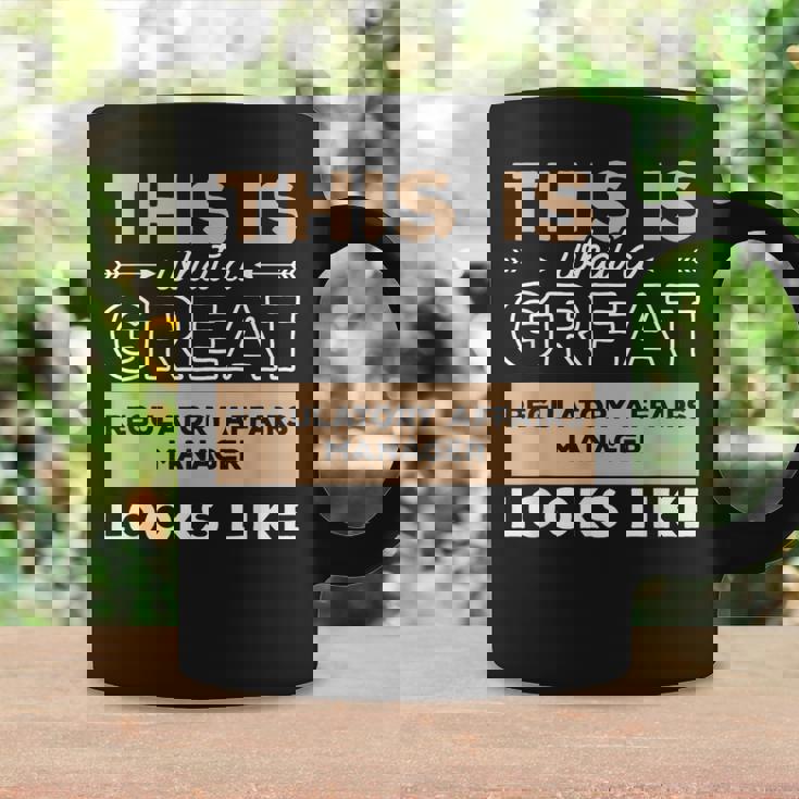 This Is What A Great Regulatory Affairs Manager Looks Like Coffee Mug Gifts ideas