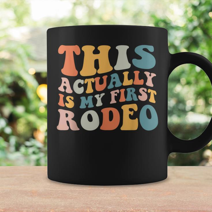 Groovy This Actually Is My First Rodeo Funny Cowboy Cowgirl Rodeo Funny Gifts Coffee Mug Gifts ideas