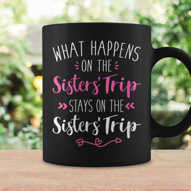 What Happens Sisters Trip Stays On The Sisters Weekend Coffee Mug Gifts ideas