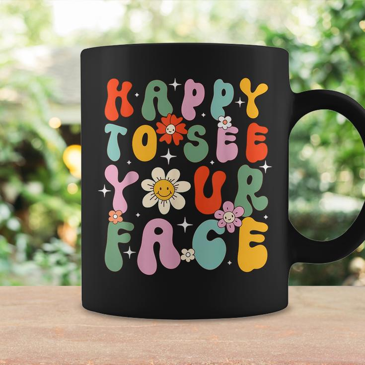 Happy To See Your Face Cute First Day Of School Friend Squad Coffee Mug Gifts ideas