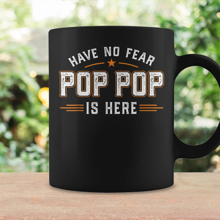 Have No Fear Pop Pop Is Here Coffee Mug Gifts ideas