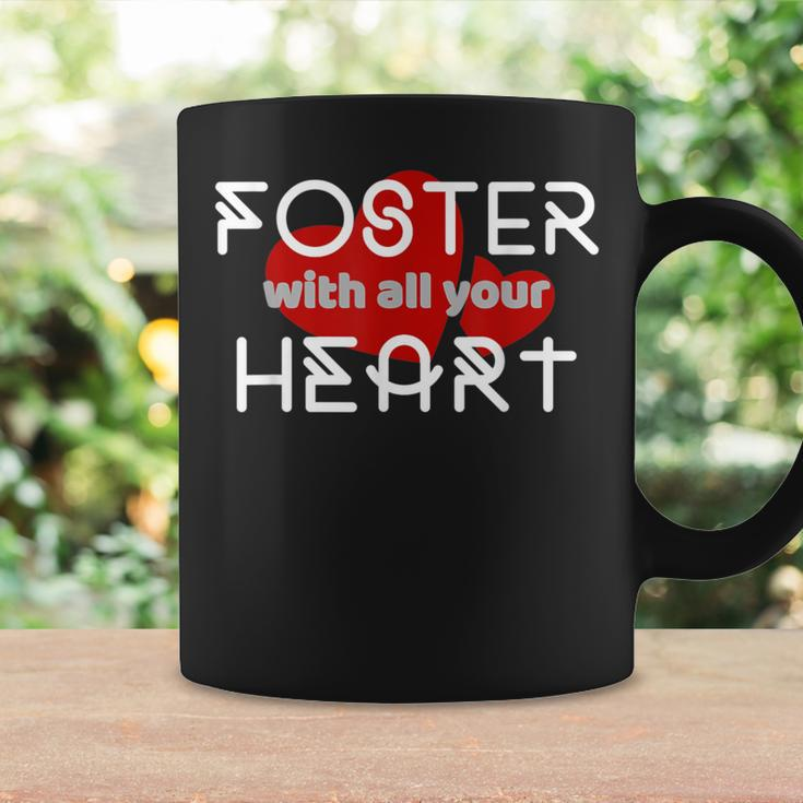 All Your Heart Foster Parenting Mom Or Dad Coffee Mug Gifts ideas