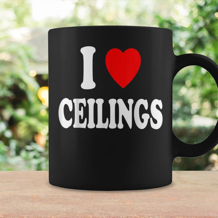 I Heart Love Ceilings Sarcastic Home Remodel Painter Coffee Mug Gifts ideas