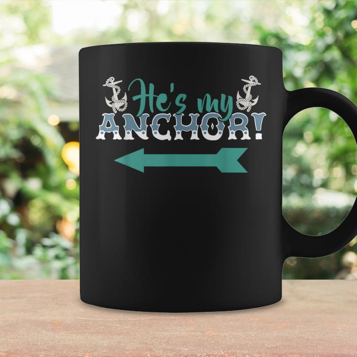Hes My Anchor Nautical Couple Coffee Mug Gifts ideas