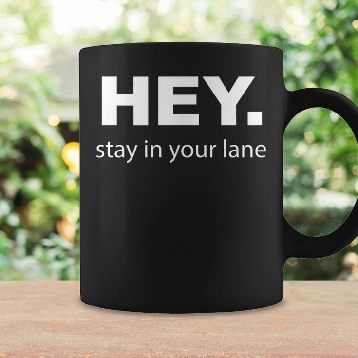 Hey Stay In Your Lane Funny Annoying Drivers Road Rage Coffee Mug Gifts ideas