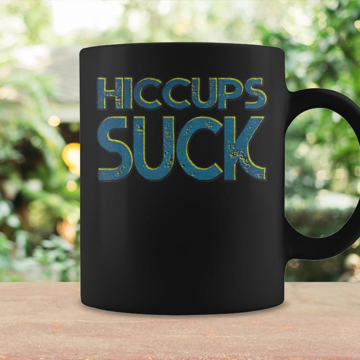 Hiccups Suck Coffee Mug Gifts ideas