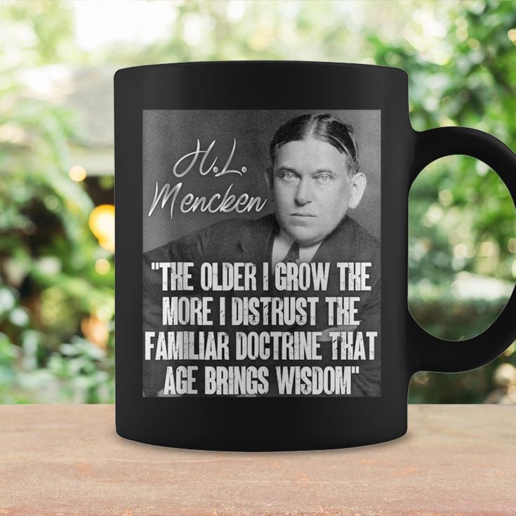 HL Mencken Quote Distrust Doctrine That Age Brings Wisdom Coffee Mug Gifts ideas