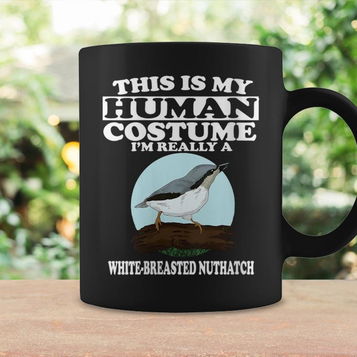 This Is My Human Costume I'm Really White-Breasted Nuthatch Coffee Mug Gifts ideas