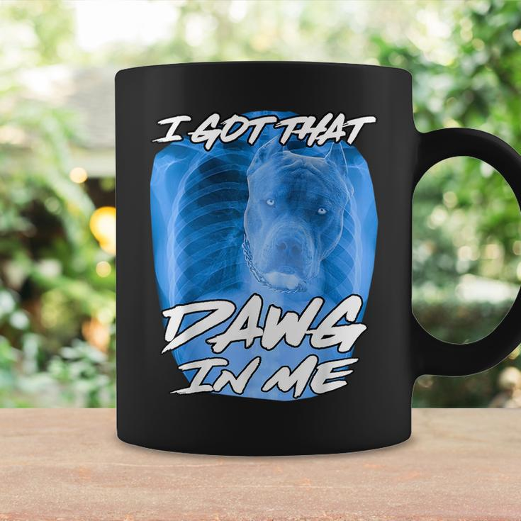 I Got That Dawg In Me Xray Pitbull Ironic Meme Viral Quote Coffee Mug Gifts ideas