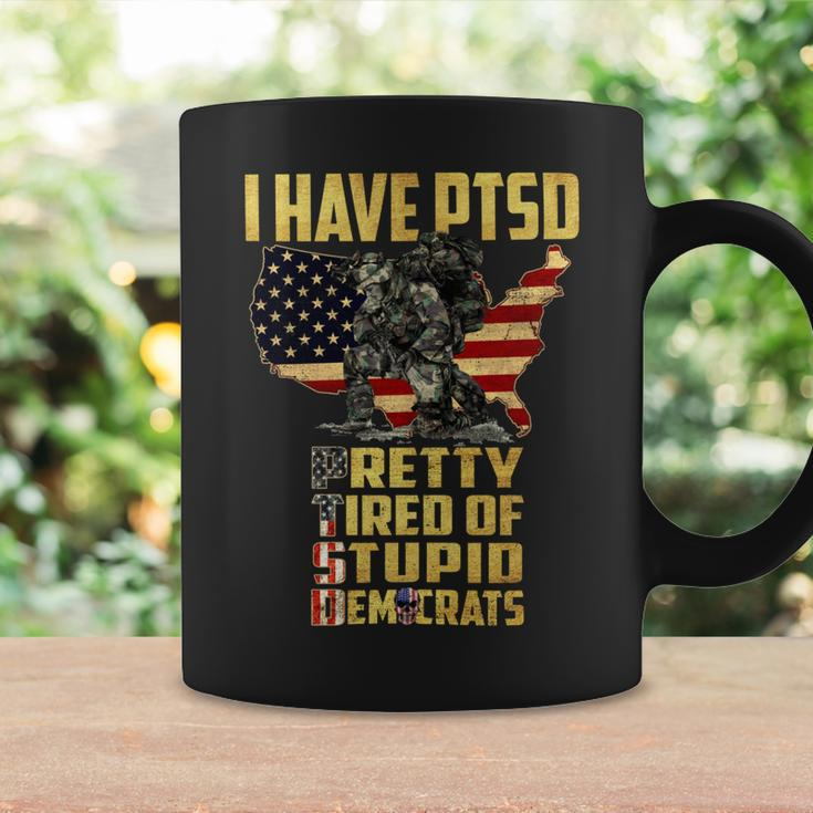 I Have Ptsd Pretty Tired Pf Stupid Democrats Coffee Mug Gifts ideas