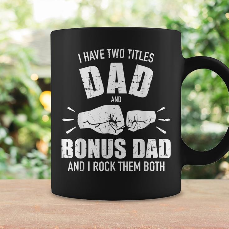 I Have Two Titles Dad And Bonus Dad And Rock Them Both Coffee Mug Gifts ideas
