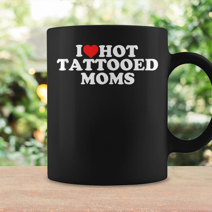 I Love Hot Tattooed Moms Coffee Mug Gifts ideas