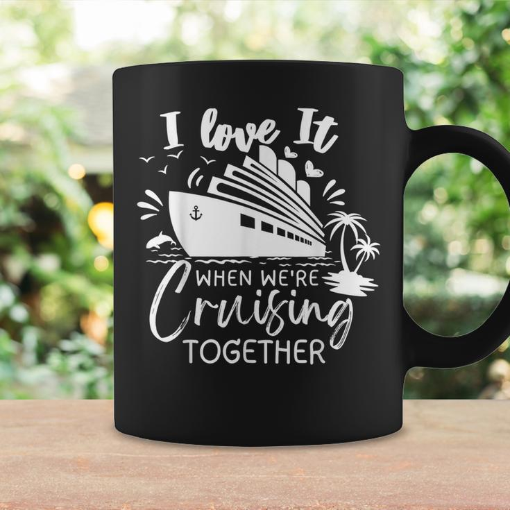I Love It When Were Cruising Together Family Matching 2023 Coffee Mug Gifts ideas