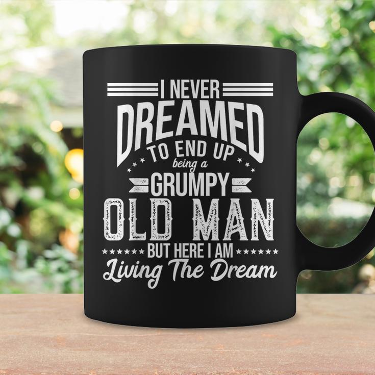 I Never Dreamed Of Being Old And Grumpy Coffee Mug Gifts ideas