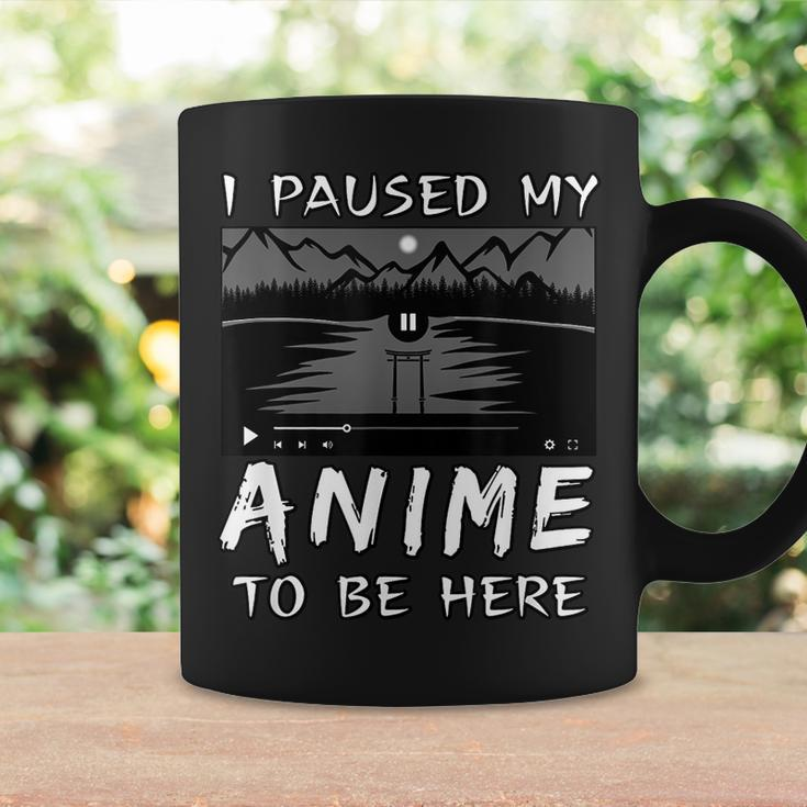 I Paused My Anime To Be Here | Anime Lover | Otaku Gift Coffee Mug Gifts ideas