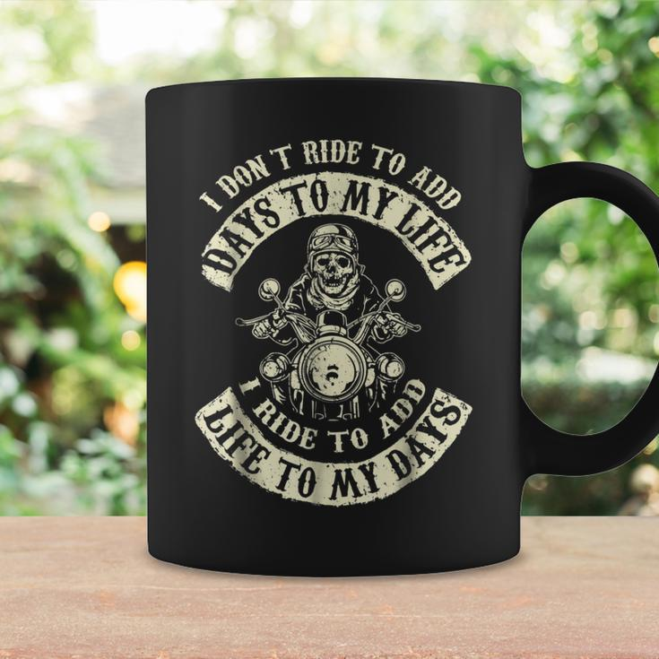 I Ride To Add Life To My Days Badass Motorcycle Coffee Mug Gifts ideas