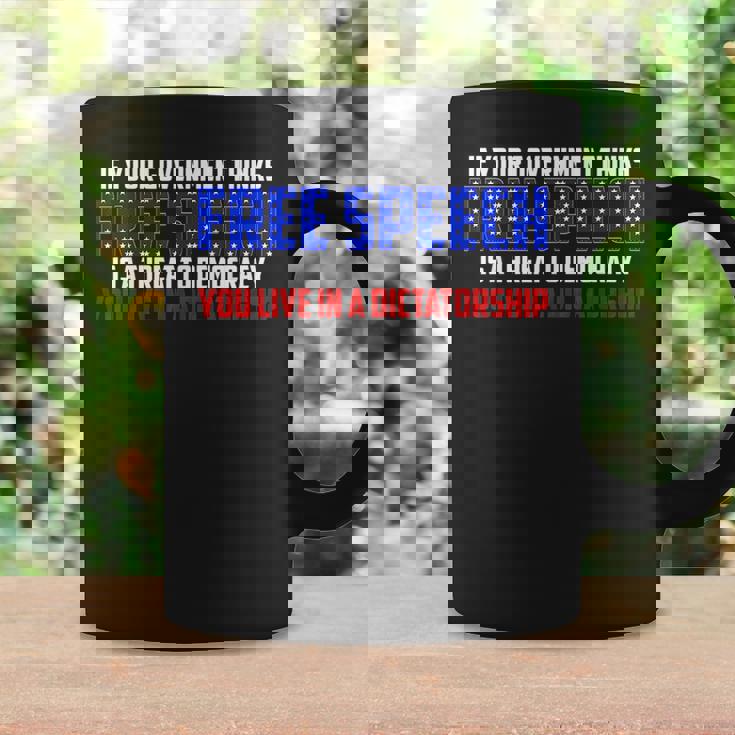 If Your Government Thinks Free Speech Is A Threat Government Funny Gifts Coffee Mug Gifts ideas
