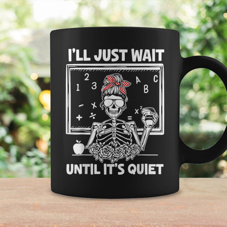 I'll Just Wait Until It's Quiet Teacher Lazy Halloween Meme Coffee Mug Gifts ideas