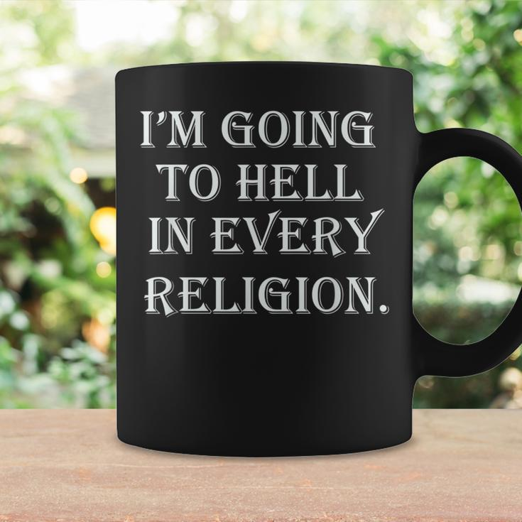 I'm Going To Hell In Every Religion Atheist Sayings Coffee Mug Gifts ideas