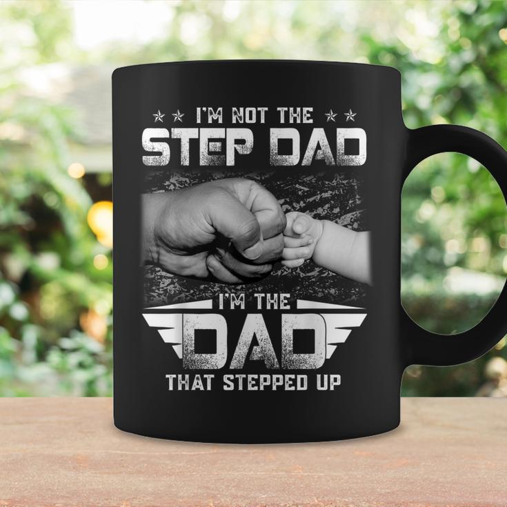 Im Not The Stepdad Im The Dad That Stepped Up Father Coffee Mug Gifts ideas